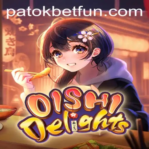 Dive into the World of OishiDelights: A New Gaming Experience with PatokBet.COM
